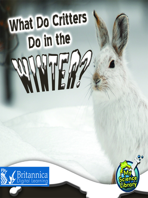 Title details for What Do Critters Do in the Winter? by Julie K. Lundgren - Available